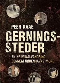Gerningssteder afslører Københavns mørke fortid